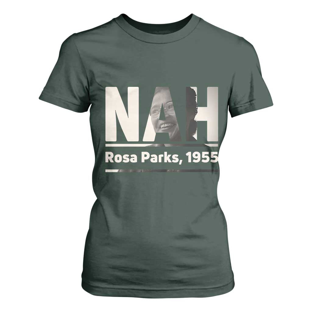 Nah Rosa Parks T Shirt For Women Female Empowerment American History TS12 Dark Forest Green Print Your Wear
