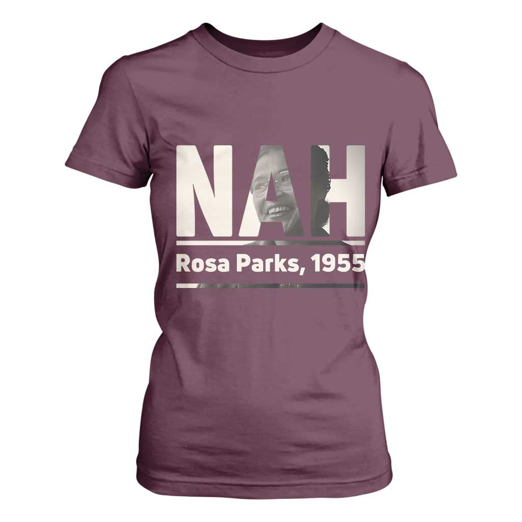 Nah Rosa Parks T Shirt For Women Female Empowerment American History TS12 Maroon Print Your Wear