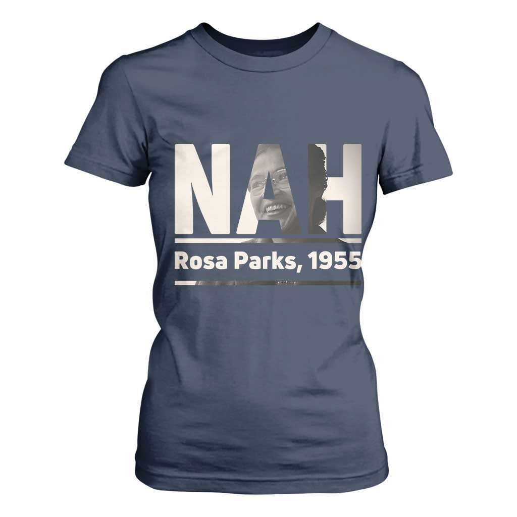 Nah Rosa Parks T Shirt For Women Female Empowerment American History TS12 Navy Print Your Wear