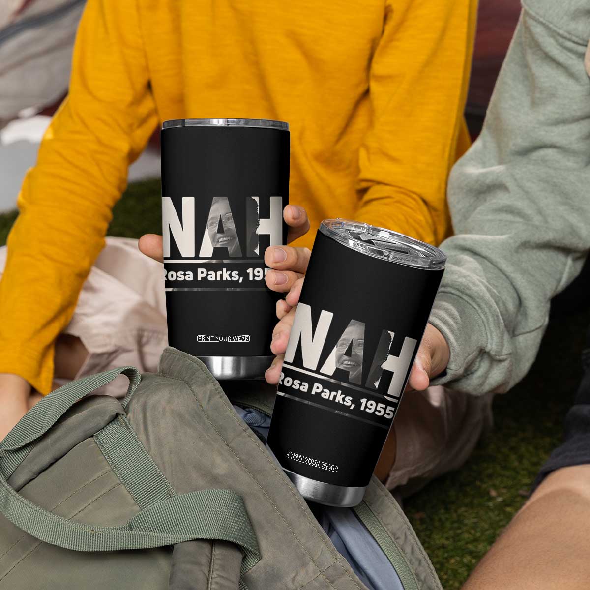 Nah Rosa Parks Tumbler Cup Female Empowerment American History TS12 Print Your Wear