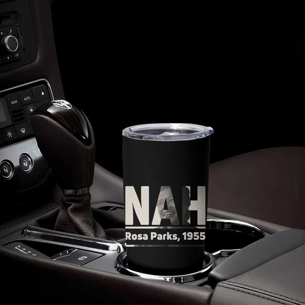 Nah Rosa Parks Tumbler Cup Female Empowerment American History TS12 Print Your Wear