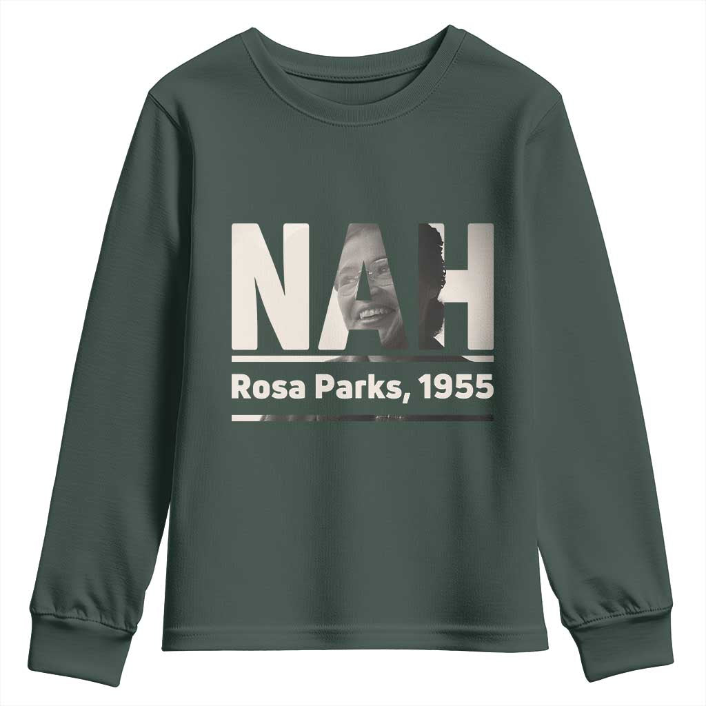 Nah Rosa Parks Youth Sweatshirt Female Empowerment American History TS12 Dark Forest Green Print Your Wear