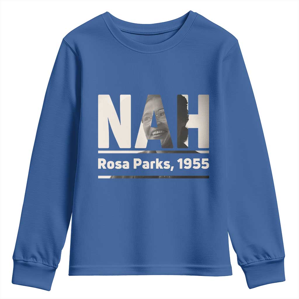 Nah Rosa Parks Youth Sweatshirt Female Empowerment American History TS12 Royal Blue Print Your Wear