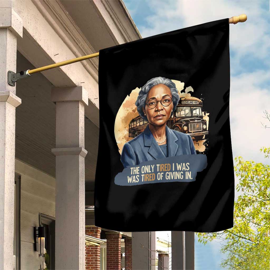 Rosa Parks Tired Of Giving In Garden Flag Civil Rights Activist TS12 Print Your Wear