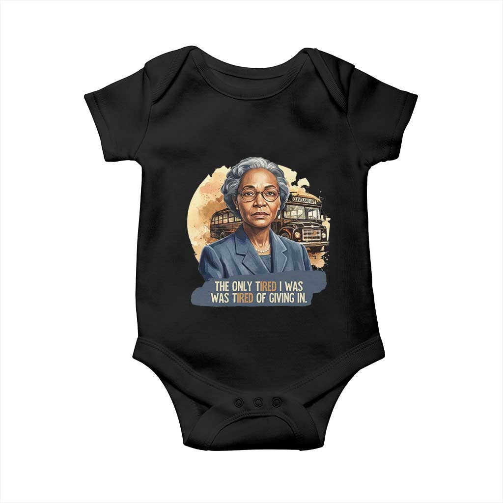 Rosa Parks Tired Of Giving In Baby Onesie Civil Rights Activist TS12 Black Print Your Wear
