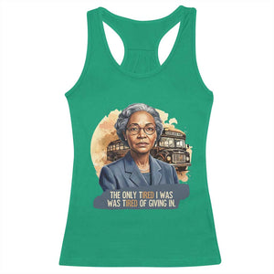 Rosa Parks Tired Of Giving In Racerback Tank Top Civil Rights Activist TS12 Irish Green Print Your Wear