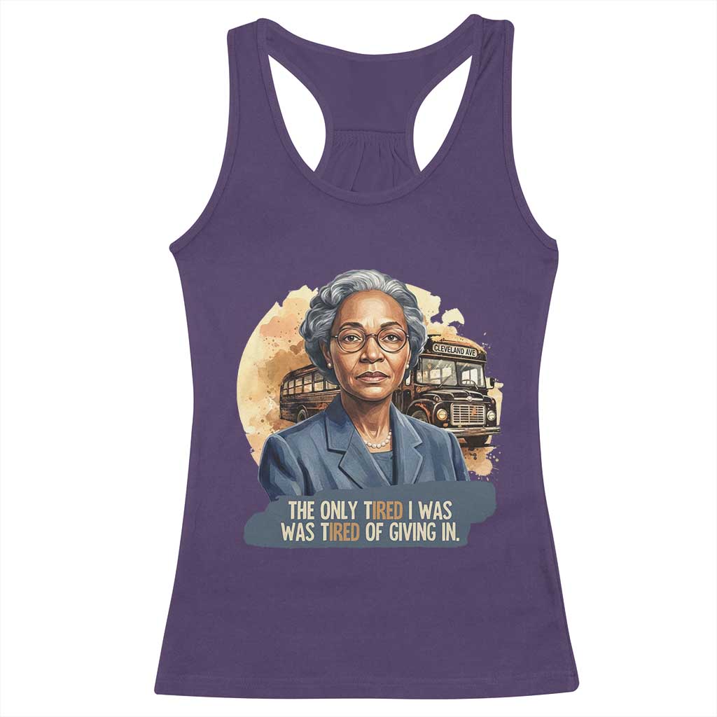 Rosa Parks Tired Of Giving In Racerback Tank Top Civil Rights Activist TS12 Purple Print Your Wear