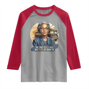 Rosa Parks Tired Of Giving In Raglan Shirt Civil Rights Activist TS12 Sport Gray Red Print Your Wear