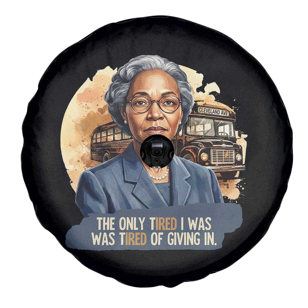 Rosa Parks Tired Of Giving In Spare Tire Cover Civil Rights Activist TS12 Print Your Wear