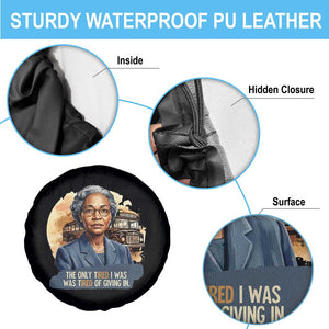 Rosa Parks Tired Of Giving In Spare Tire Cover Civil Rights Activist TS12 Print Your Wear