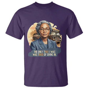 Rosa Parks Tired Of Giving In T Shirt Civil Rights Activist TS12 Purple Print Your Wear