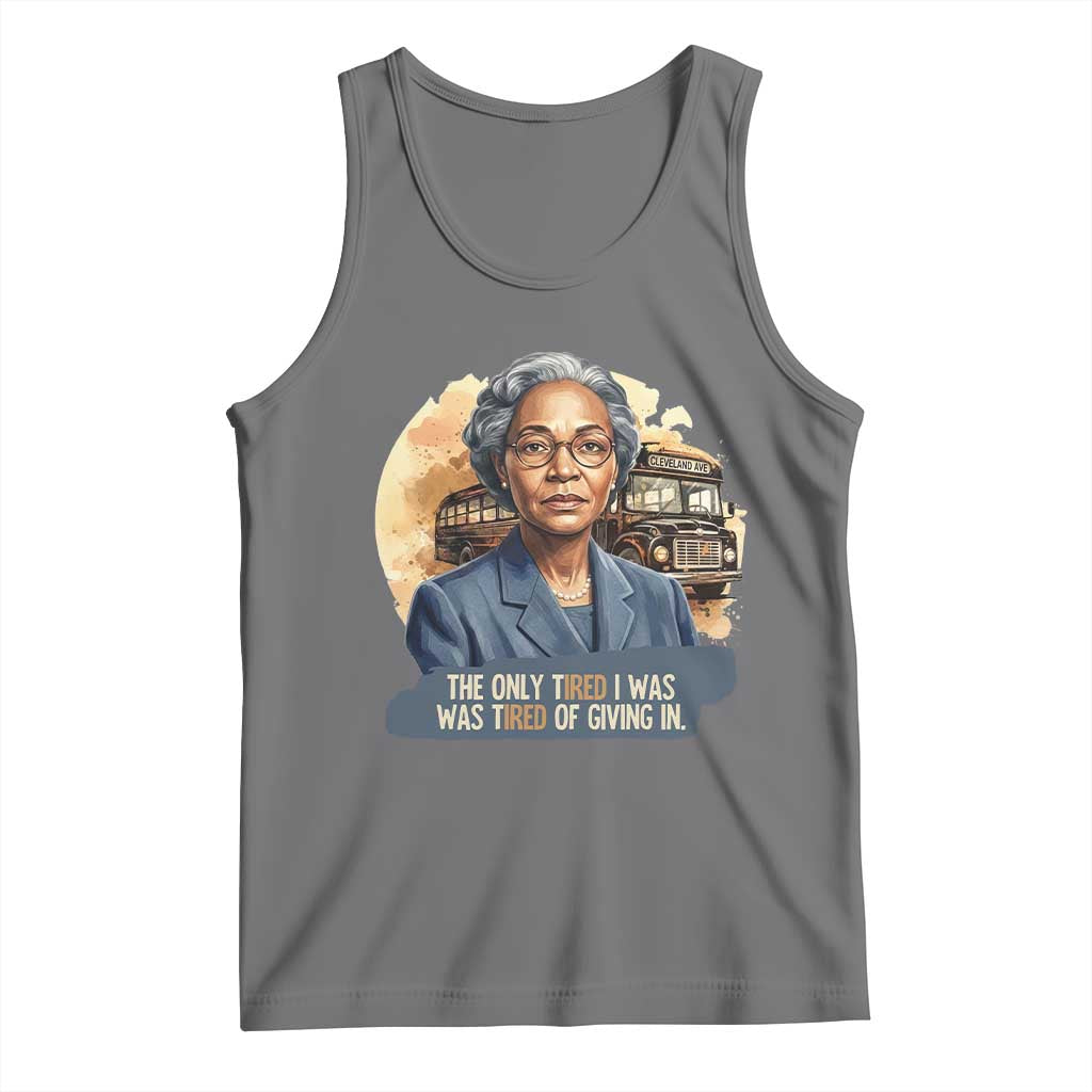 Rosa Parks Tired Of Giving In Tank Top Civil Rights Activist TS12 Black Heather Print Your Wear
