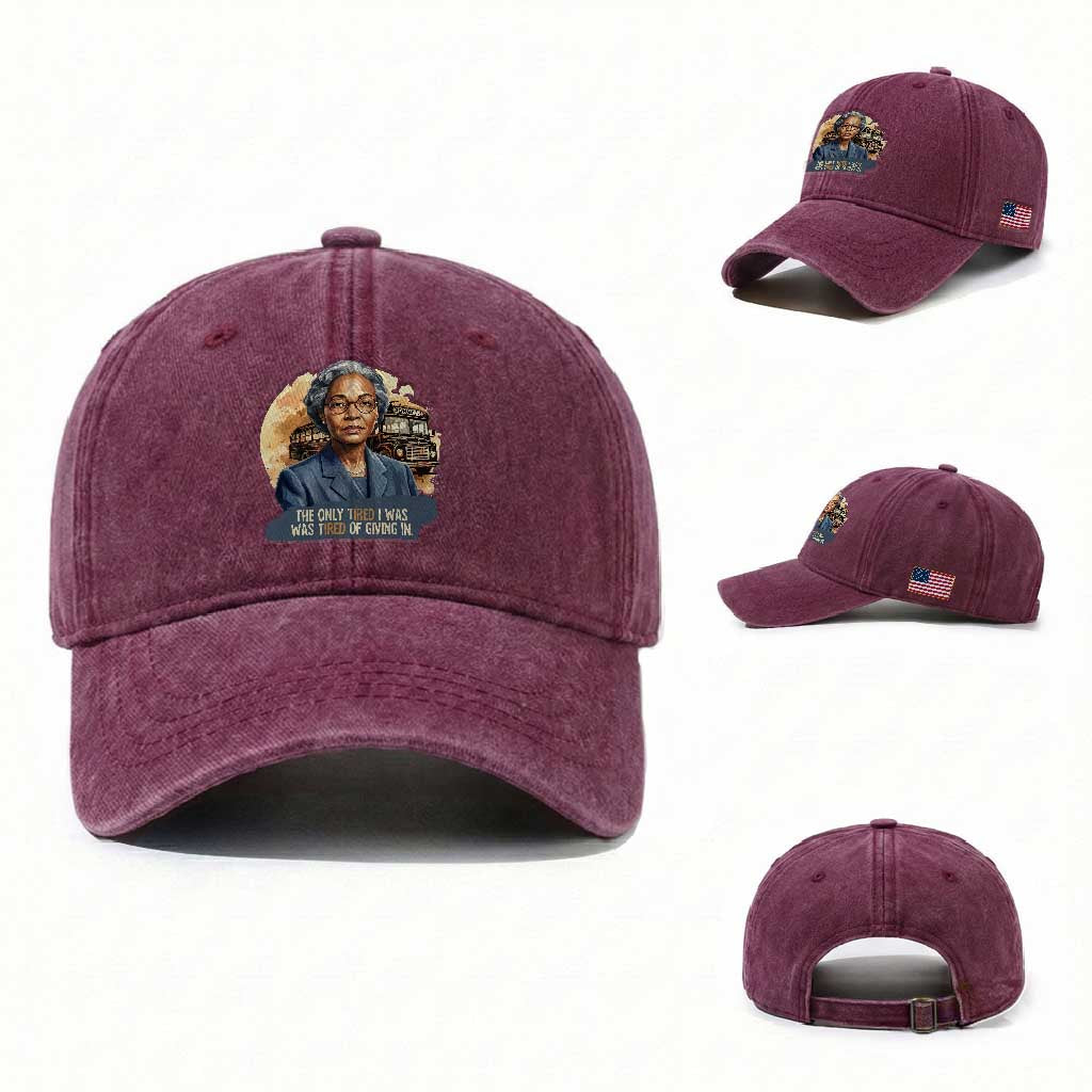 Rosa Parks Tired Of Giving In Washed Cotton Baseball Cap Civil Rights Activist TS12 Washed Cap Universal Fit Burgundy Print Your Wear