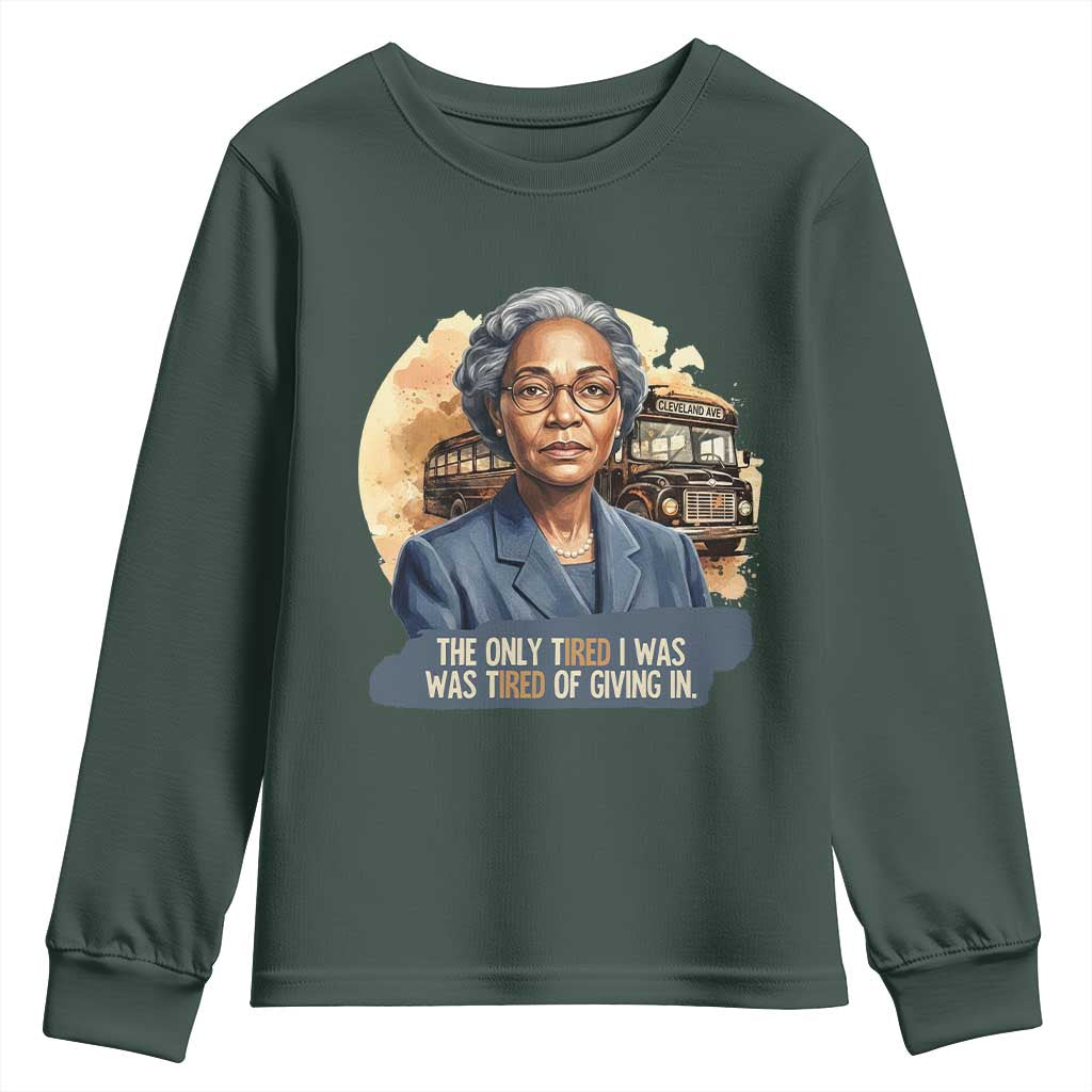 Rosa Parks Tired Of Giving In Youth Sweatshirt Civil Rights Activist TS12 Dark Forest Green Print Your Wear