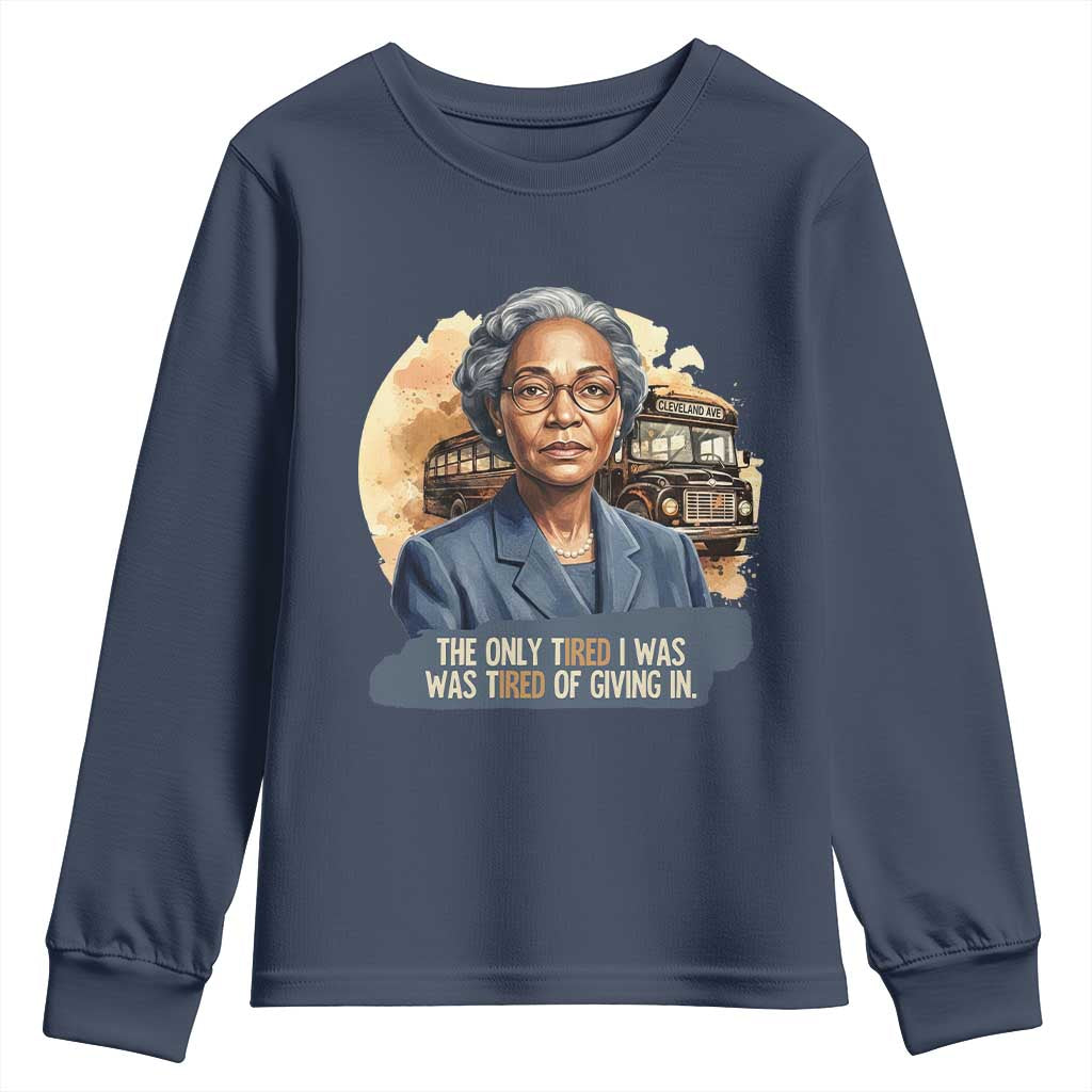 Rosa Parks Tired Of Giving In Youth Sweatshirt Civil Rights Activist TS12 Navy Print Your Wear