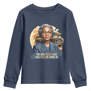 Rosa Parks Tired Of Giving In Youth Sweatshirt Civil Rights Activist TS12 Navy Print Your Wear