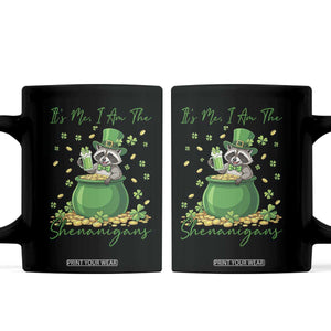 I Am The Shenanigans Coffee Mug Funny Irish Raccoon TS12 Black Print Your Wear