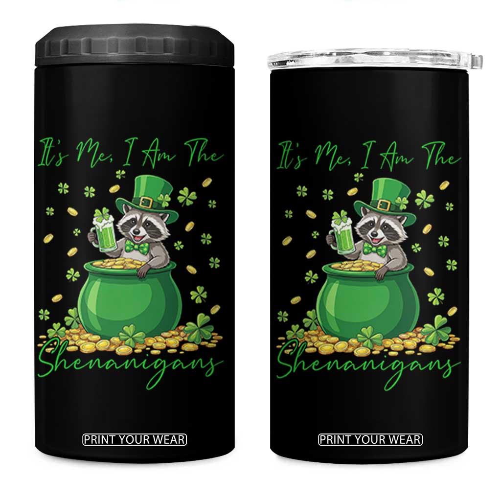 I Am The Shenanigans 4 in 1 Can Cooler Tumbler Funny Irish Raccoon TS12 One Size: 16 oz Black Print Your Wear