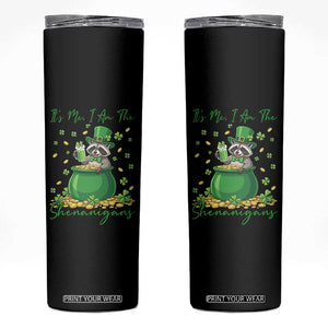 I Am The Shenanigans Skinny Tumbler Funny Irish Raccoon TS12 Black Print Your Wear