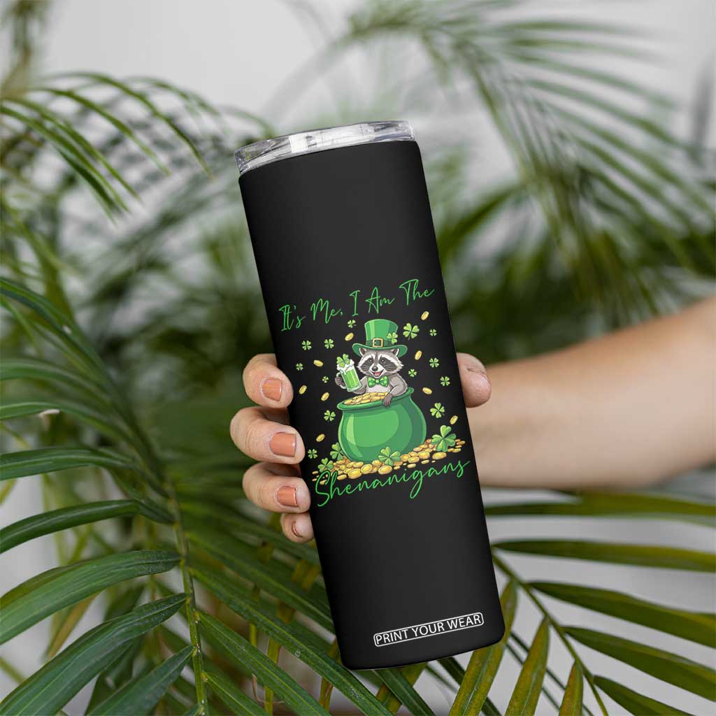 I Am The Shenanigans Skinny Tumbler Funny Irish Raccoon TS12 Print Your Wear