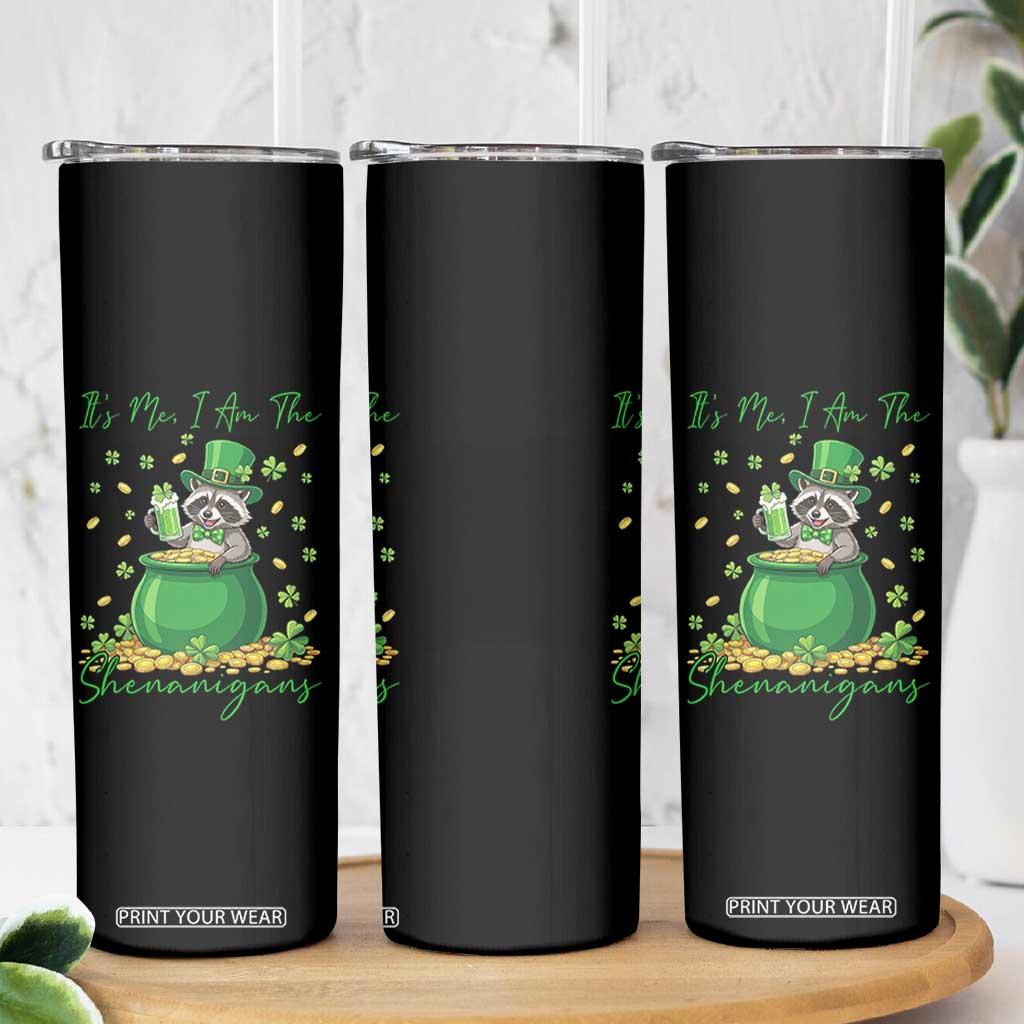 I Am The Shenanigans Skinny Tumbler Funny Irish Raccoon TS12 Print Your Wear
