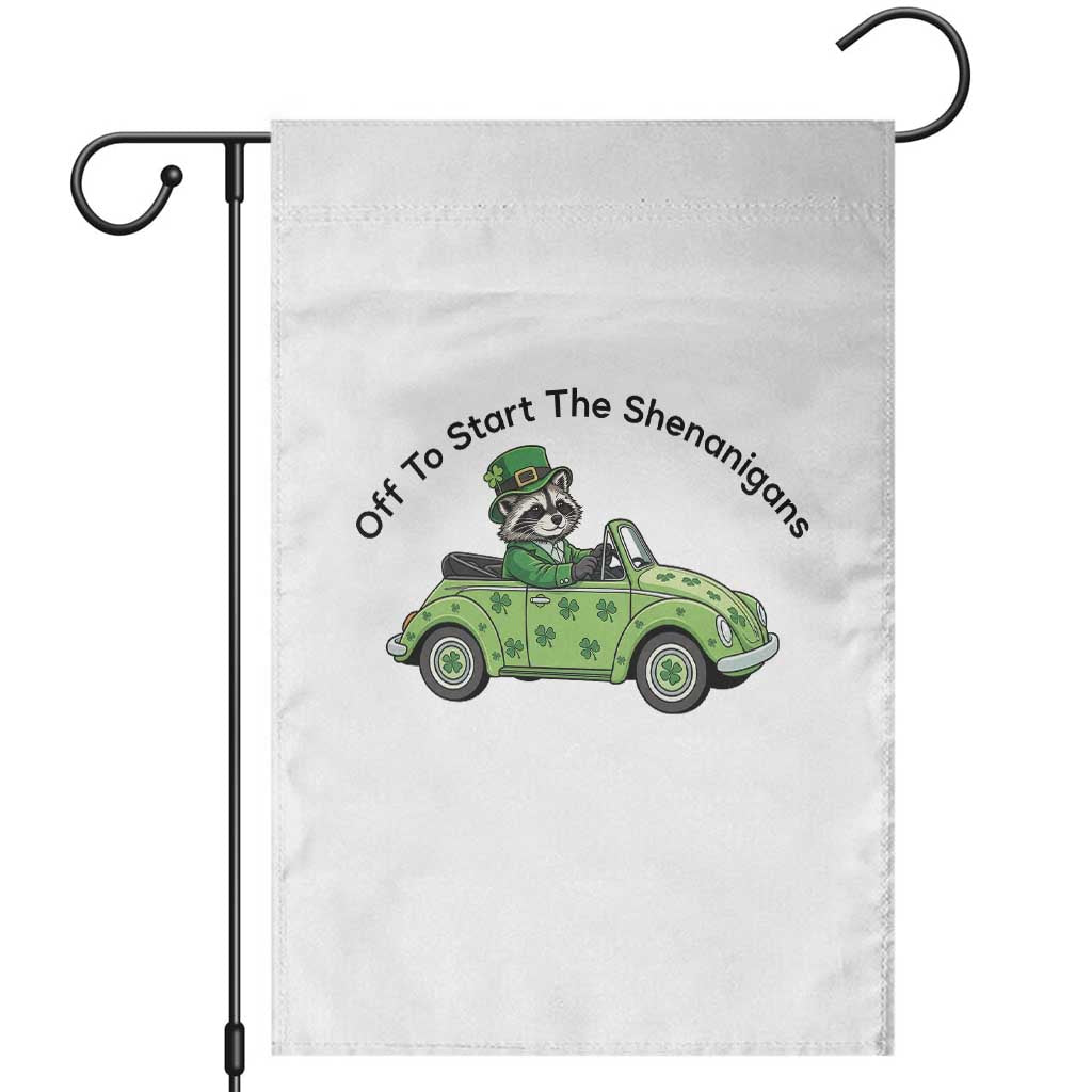 Off To Start The Shenanigans Garden Flag Funny Irish Raccoon TS12 White Print Your Wear