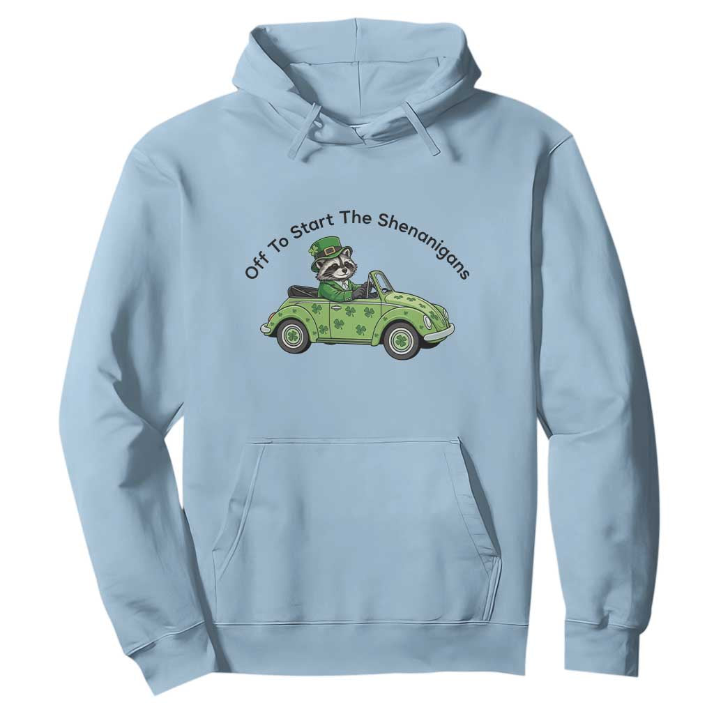 Off To Start The Shenanigans Hoodie Funny Irish Raccoon TS12 Light Blue Print Your Wear