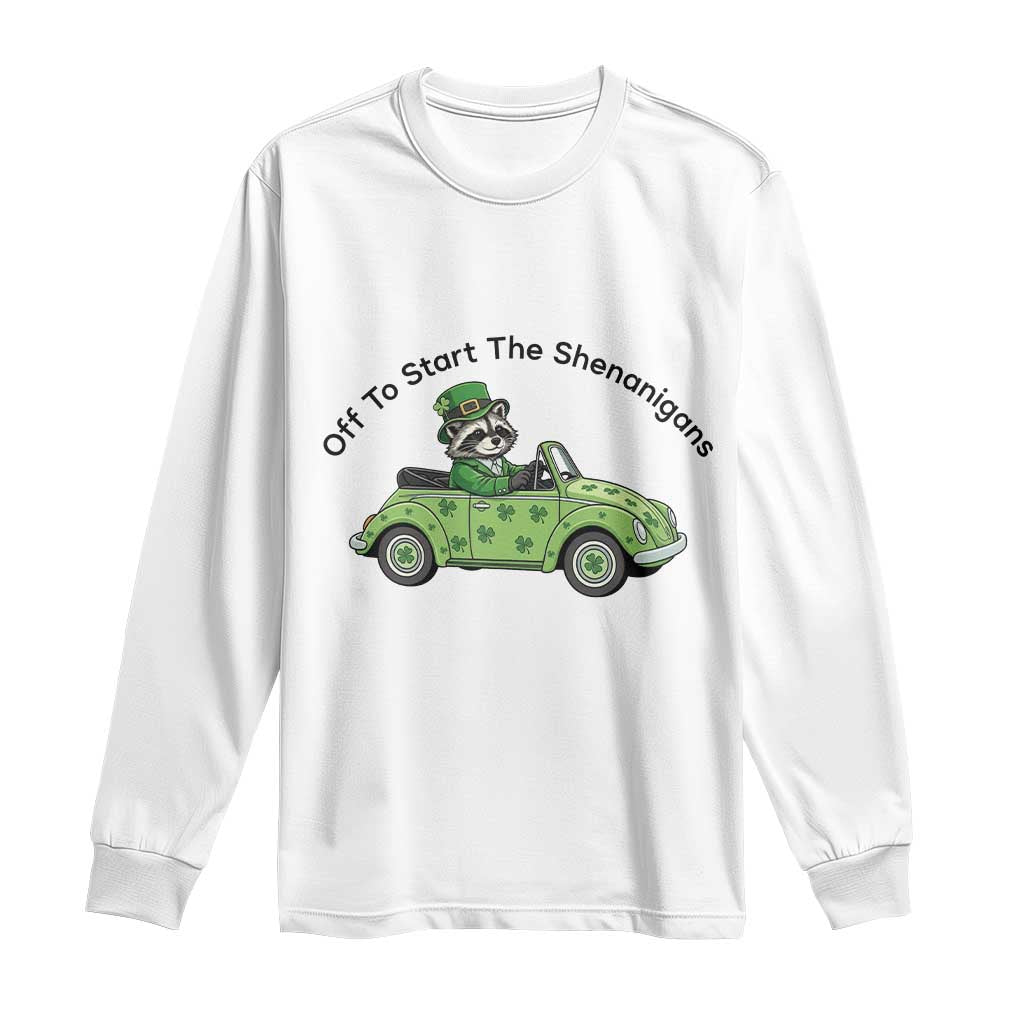 Off To Start The Shenanigans Long Sleeve Shirt Funny Irish Raccoon TS12 White Print Your Wear
