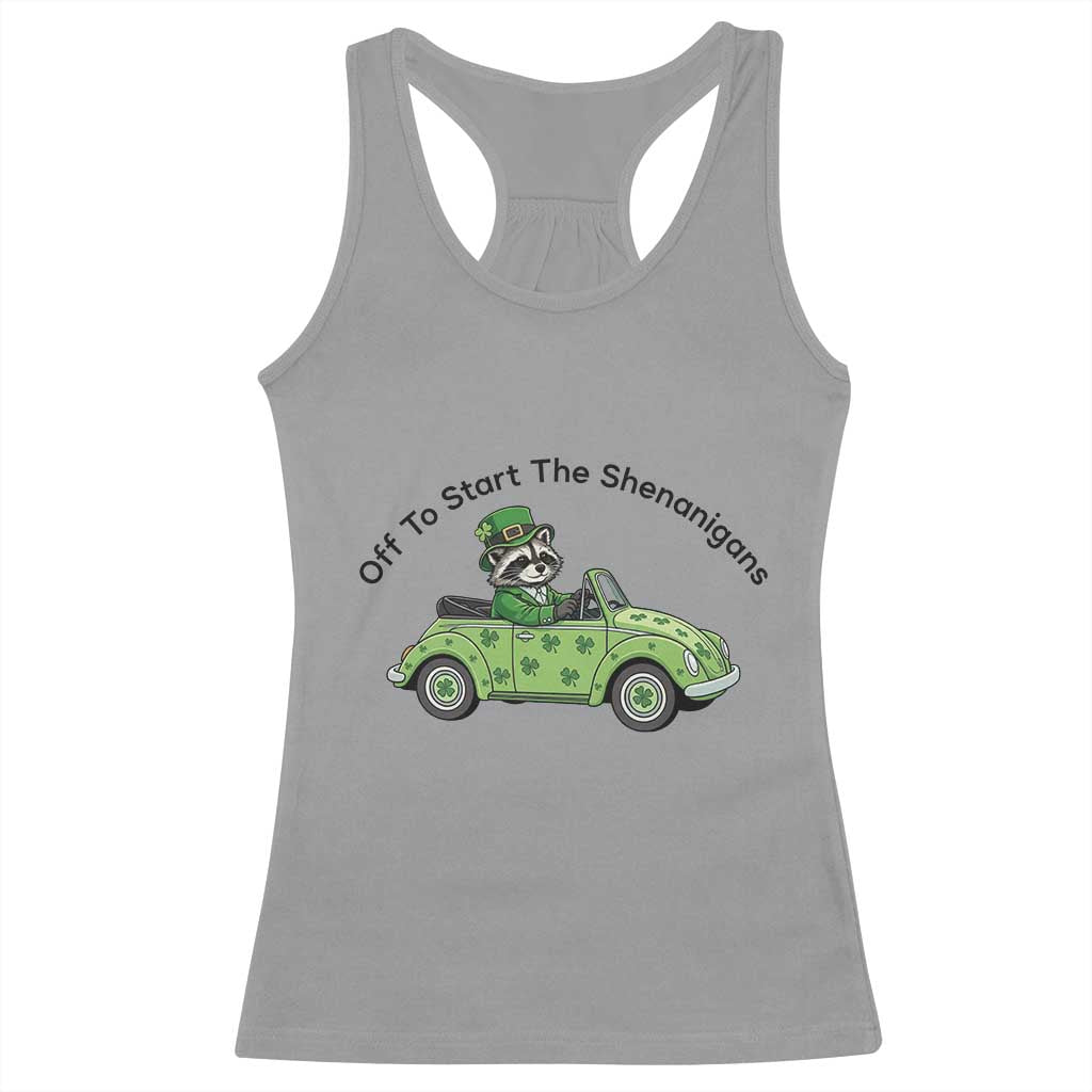 Off To Start The Shenanigans Racerback Tank Top Funny Irish Raccoon TS12 Sport Gray Print Your Wear