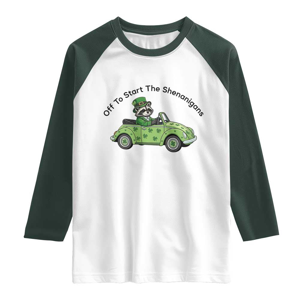 Off To Start The Shenanigans Raglan Shirt Funny Irish Raccoon TS12 White Dark Forest Green Print Your Wear