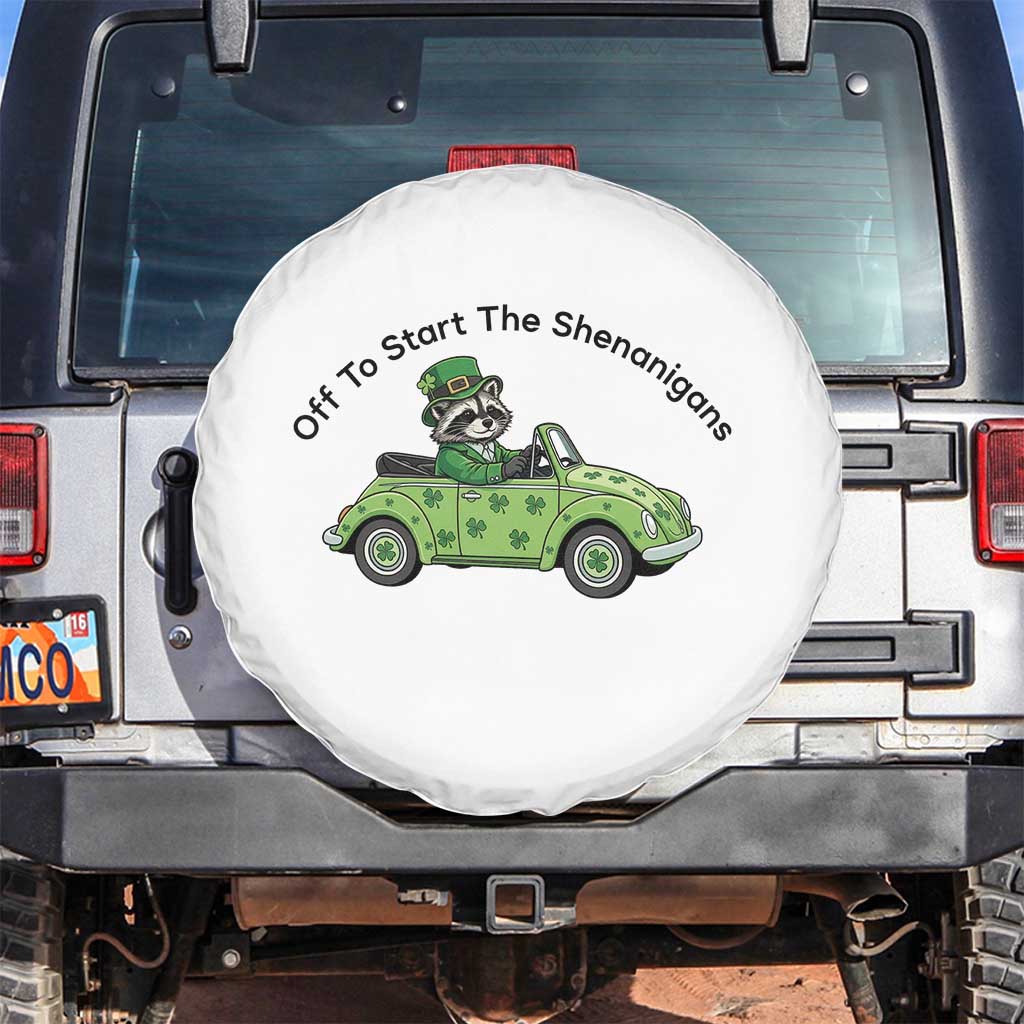 Off To Start The Shenanigans Spare Tire Cover Funny Irish Raccoon TS12 No hole White Print Your Wear