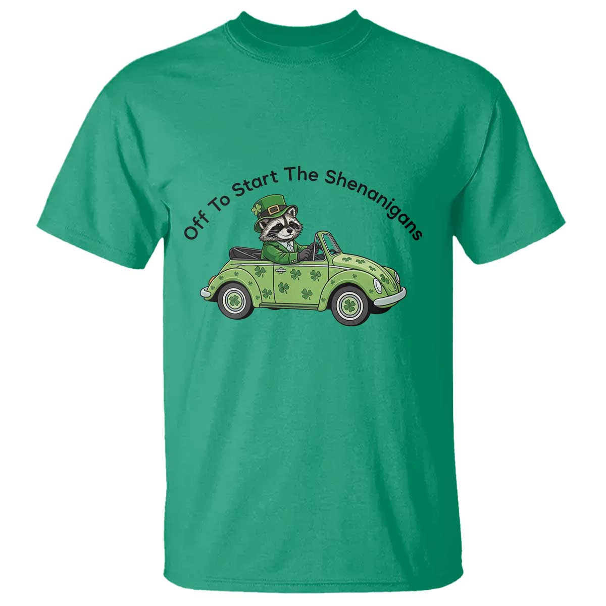 Off To Start The Shenanigans T Shirt Funny Irish Raccoon TS12 Irish Green Print Your Wear