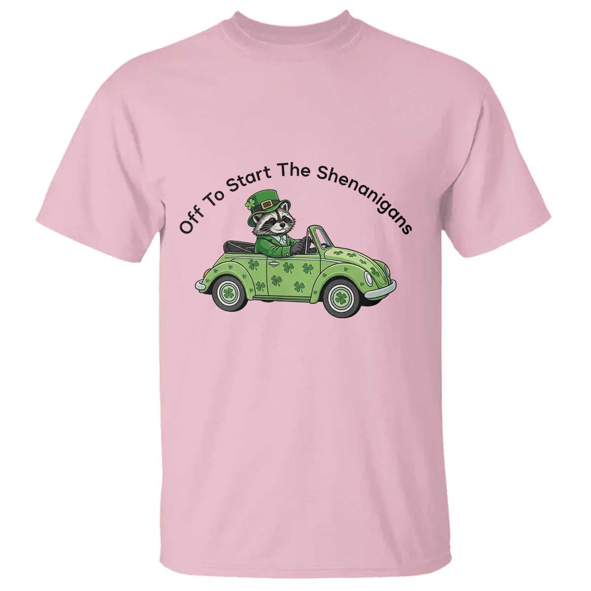 Off To Start The Shenanigans T Shirt Funny Irish Raccoon TS12 Light Pink Print Your Wear