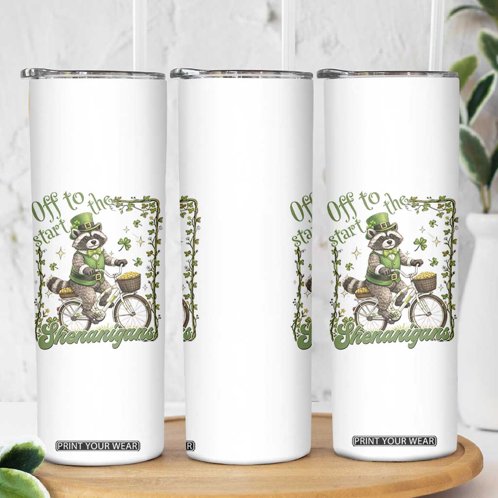 Funny Irish Raccoon Driver Skinny Tumbler Off To Start The Shenanigans TS12 Print Your Wear