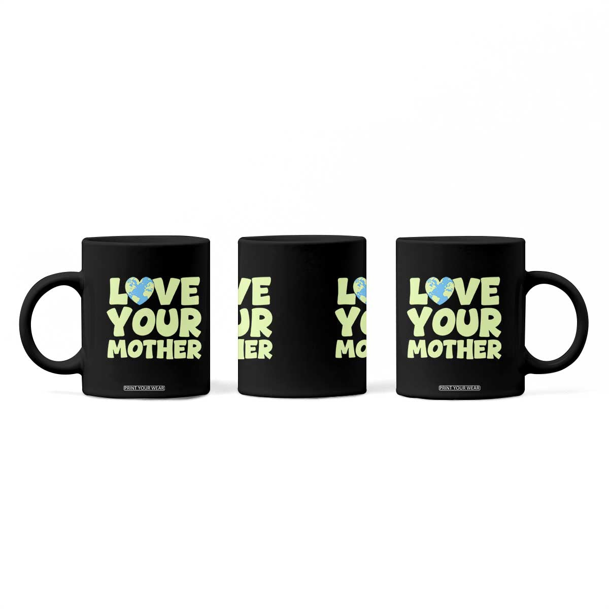 Love Your Mother Earth Day Coffee Mug Nature Lover Gift TS12 Print Your Wear