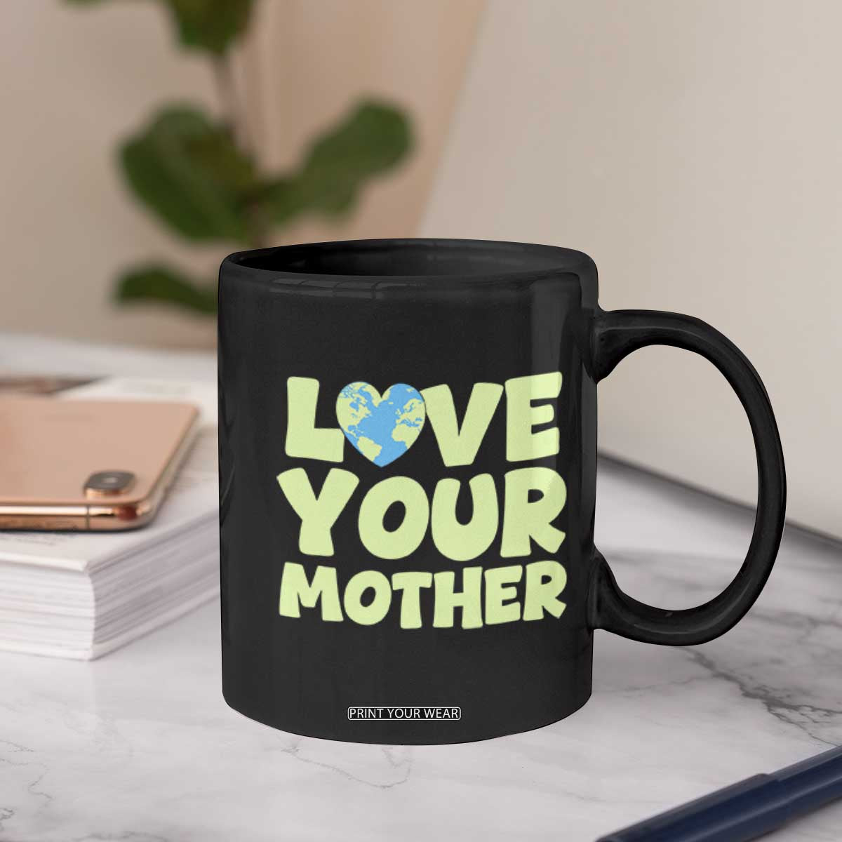 Love Your Mother Earth Day Coffee Mug Nature Lover Gift TS12 Print Your Wear