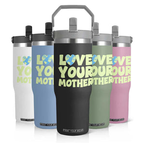 Love Your Mother Earth Day Flip Straw Tumbler Nature Lover Gift TS12 Print Your Wear