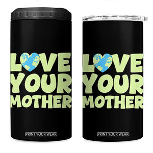 Love Your Mother Earth Day 4 in 1 Can Cooler Tumbler Nature Lover Gift TS12 One Size: 16 oz Black Print Your Wear