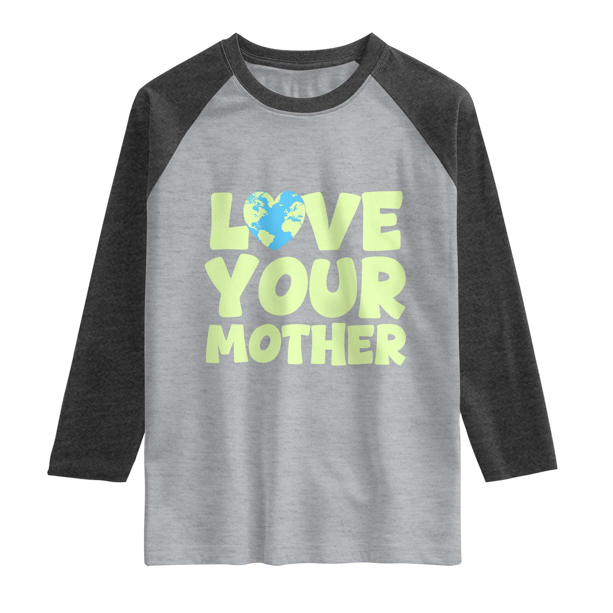 Love Your Mother Earth Day Raglan Shirt Nature Lover Gift TS12 Heather Gray Heather Charcoal Print Your Wear