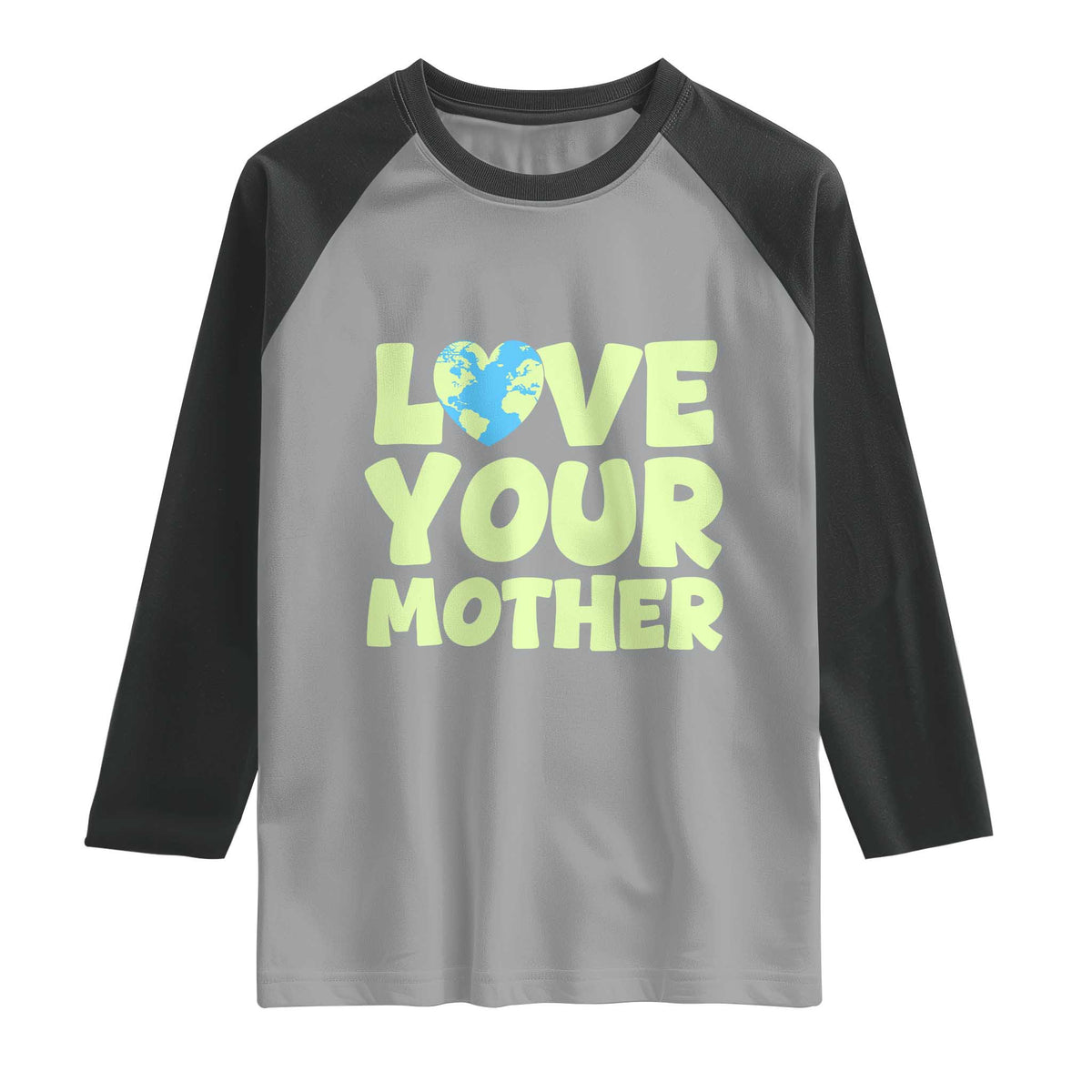 Love Your Mother Earth Day Raglan Shirt Nature Lover Gift TS12 Sport Gray Black Print Your Wear