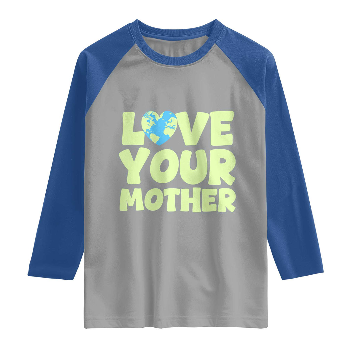 Love Your Mother Earth Day Raglan Shirt Nature Lover Gift TS12 Sport Gray Royal Print Your Wear