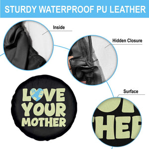 Love Your Mother Earth Day Spare Tire Cover Nature Lover Gift TS12 Print Your Wear