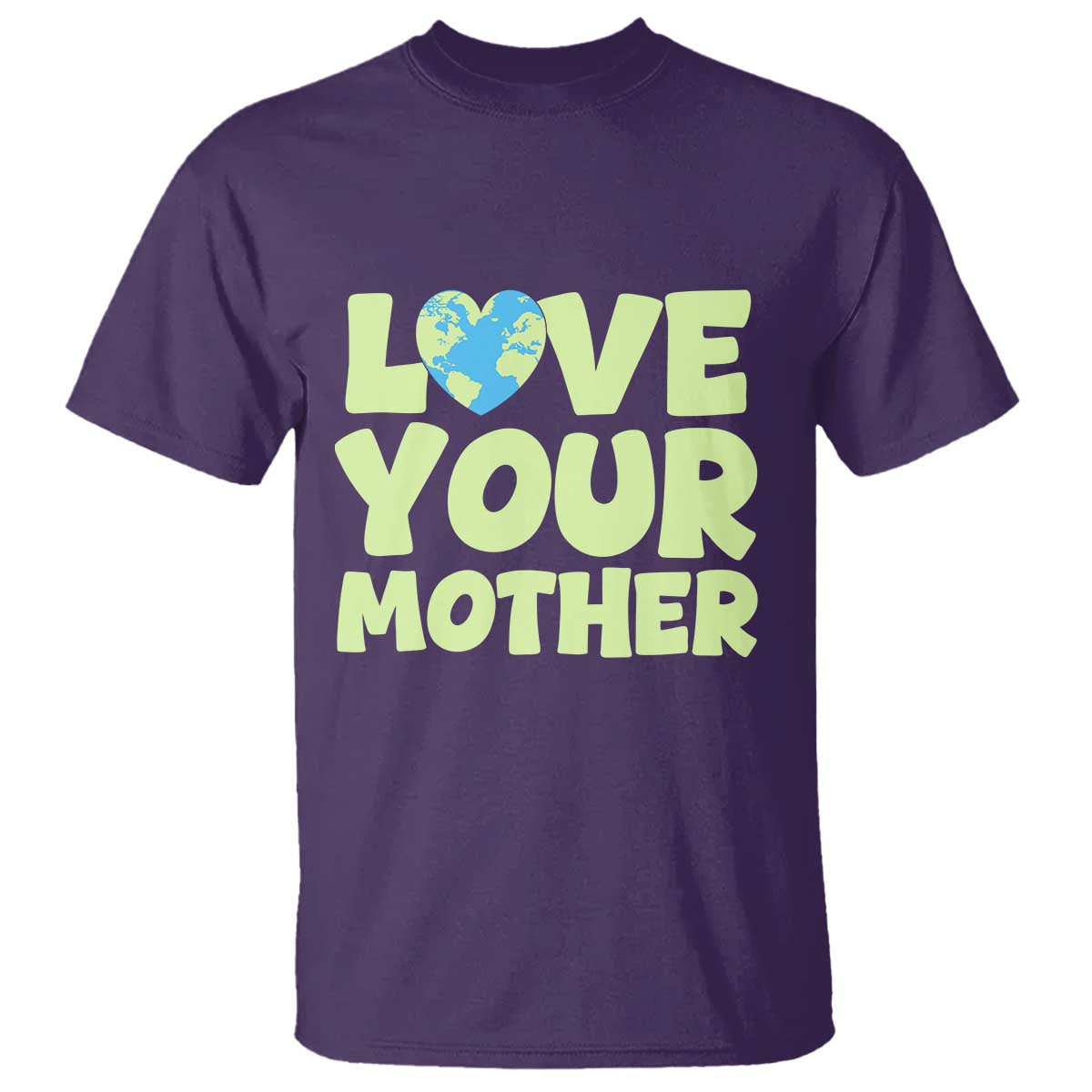 Love Your Mother Earth Day T Shirt Nature Lover Gift TS12 Purple Print Your Wear