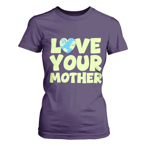 Love Your Mother Earth Day T Shirt For Women Nature Lover Gift TS12 Purple Print Your Wear