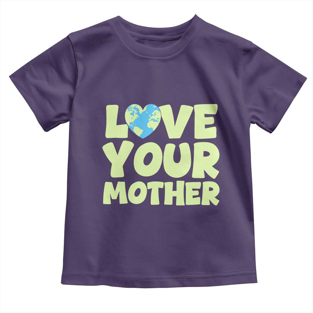 Love Your Mother Earth Day Toddler T Shirt Nature Lover Gift TS12 Purple Print Your Wear