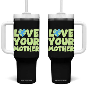 Love Your Mother Earth Day Tumbler With Handle Nature Lover Gift TS12 One Size: 40 oz Black Print Your Wear