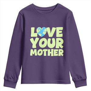 Love Your Mother Earth Day Youth Sweatshirt Nature Lover Gift TS12 Purple Print Your Wear