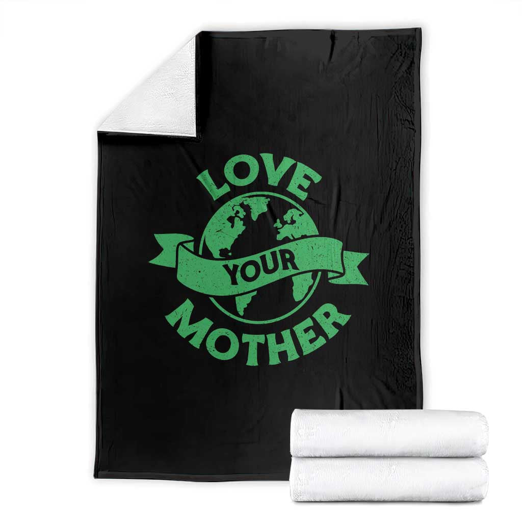 Love Your Mother Earth Day Throw Blanket Protect Our Planet TS12 Black Print Your Wear