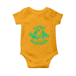 Love Your Mother Earth Day Baby Onesie Protect Our Planet TS12 Gold Print Your Wear