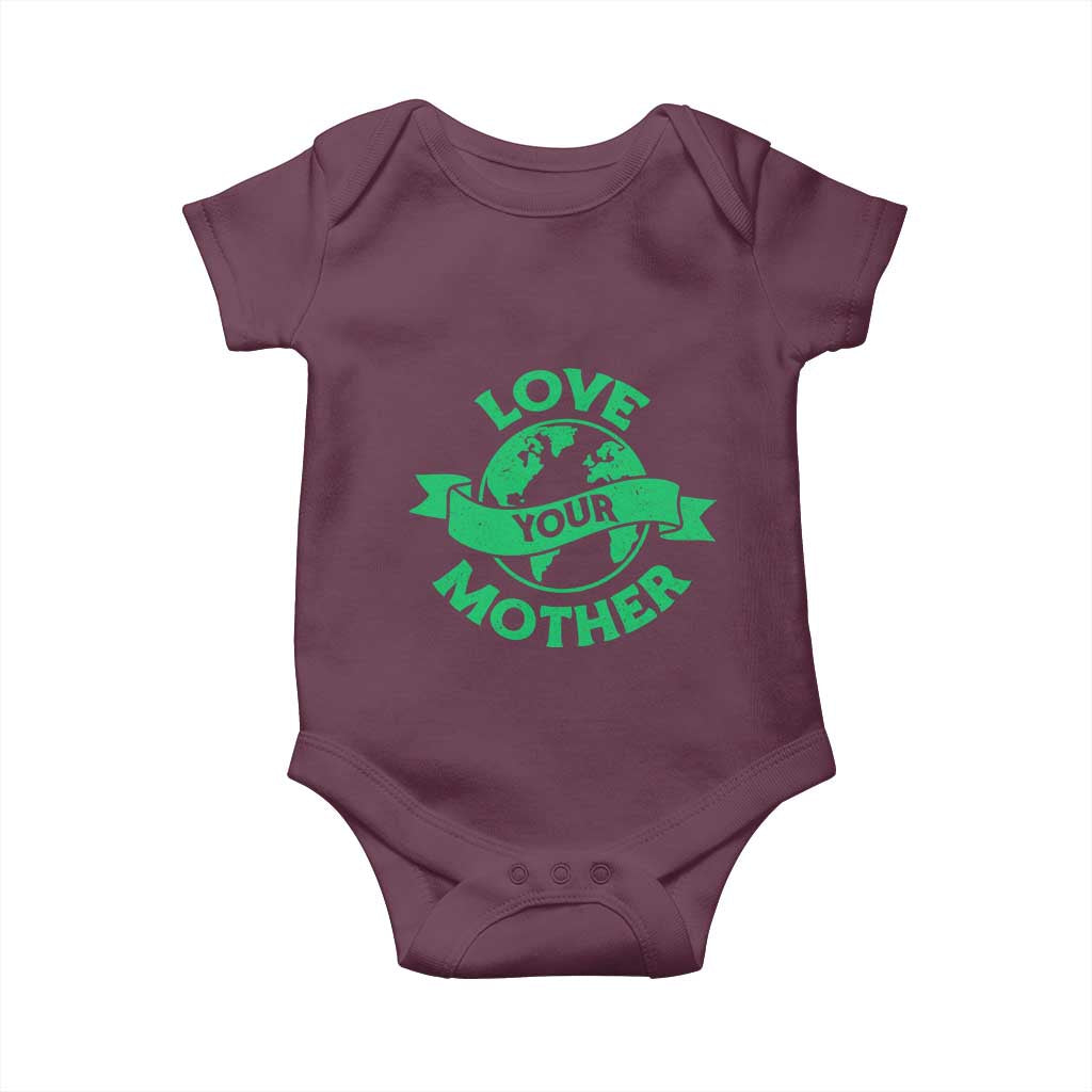 Love Your Mother Earth Day Baby Onesie Protect Our Planet TS12 Maroon Print Your Wear